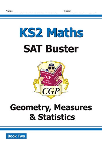 New KS2 Maths SAT Buster: Geometry, Measures & Statistics Book 2 (for the 2020 tests) (CGP KS2 Maths SATs)