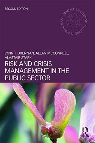 Risk and Crisis Management in the Public Sector (Routledge Masters in Public Management)