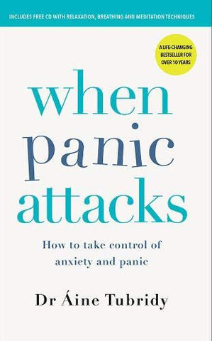 When Panic Attacks: How to take control of anxiety and panic 3rd edition