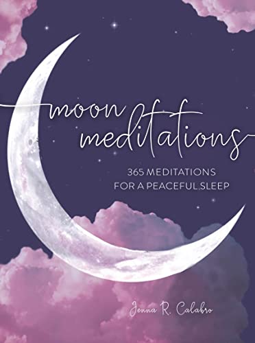 Moon Meditations: 365 Nighttime Reflections for a Peaceful Sleep (3) (Daily Gratitude)