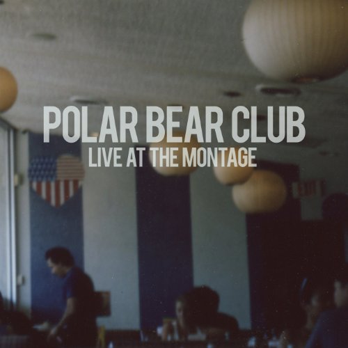 Polar Bear Club - Live At The Montage Theatre [CD]