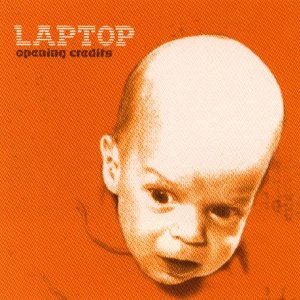 Image shows a baby's face on an orange background with "Laptop - Opening Credits" text.