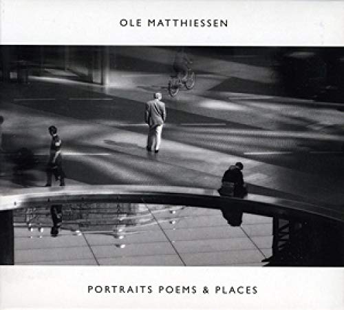 Ole Matthiessen - Portraits Poems & Places [CD]