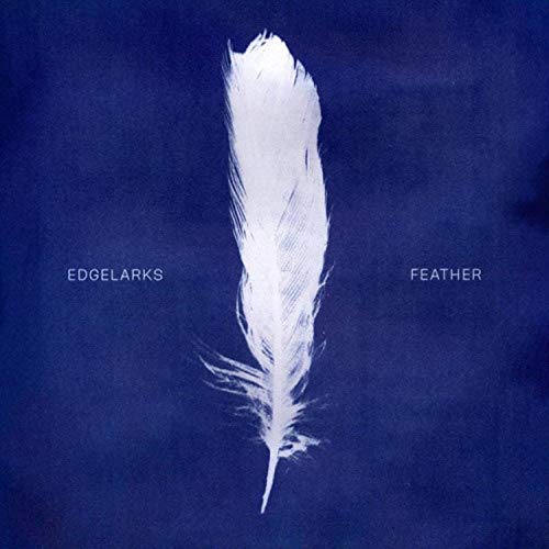 "Album cover with white feather on blue background, Edgelarks and Feather text."