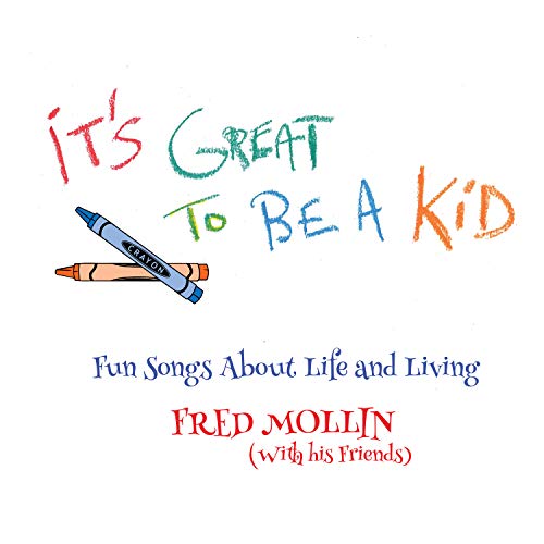 Fred Mollin - Its Great To Be A Kid [VINYL]