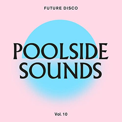 Various Artists - Future Disco: Poolside Sounds Vol. 10 [CD]