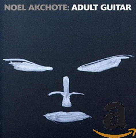Noel Akchote - Adult Guitar [CD]