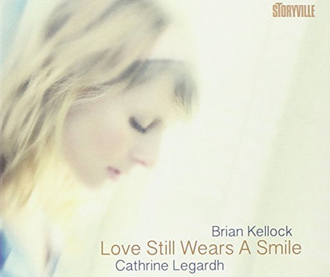 Cathrine Legardh-brian Kellock - Love Still Wears A Smile [CD]