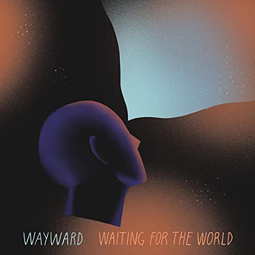 Wayward - Waiting For The World [VINYL]