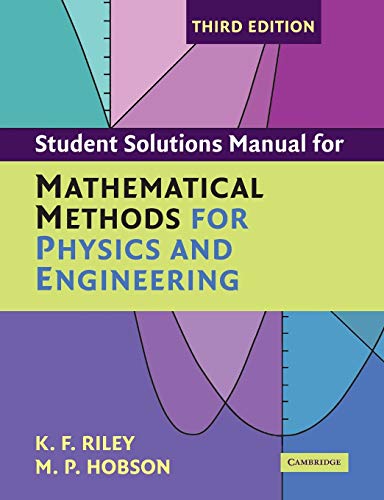 Student Solution Manual for Mathematical Methods for Physics and Engineering Third Edition
