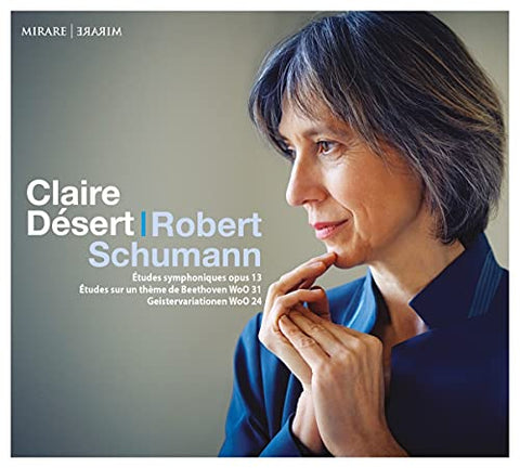 Claire Desert - Schumann: Etudes Symphoniques. Op. 13 - Etudes Sur Un Theme De Beethoven. Woo 31 & Geistervariationen. Woo 24 [CD]