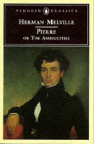 Pierre: Or the Ambiguities (Penguin Classics)