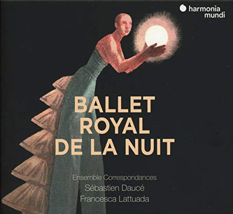 Ensemble Correspondances, Sebastien Dauce - Ballet Royal De La Nuit [CD]