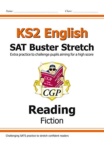 KS2 English Reading SAT Buster Stretch: Fiction (for the 2020 tests) (CGP KS2 English SATs)