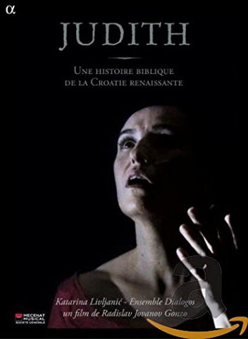 Katarina Livljanic - Judith - Une Histoire  [DVD]