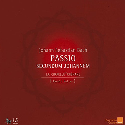 Chapelle Rhenane / Benoit Hal - Bach: Passio Secundum Johannem [CD]