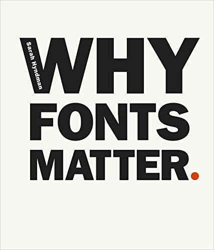 Book cover with "Why Fonts Matter" in large black text, author's name on "W", on white background.