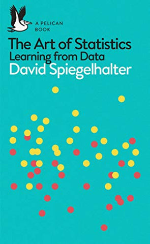 The Art of Statistics: Learning from Data (Pelican Books)