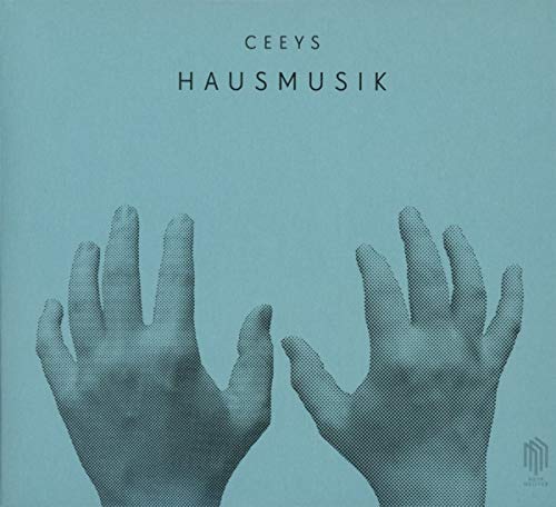 Turquoise album cover with raised hands and "Ceeys - Hausmusik" text.
