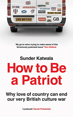 How to Be a Patriot: Why love of country can end our very British culture war