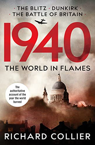 1940: The World in Flames (The Second World War Histories, 1)