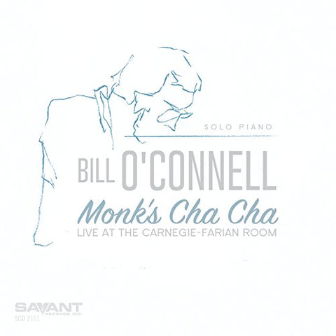 Bill O'Connell - Monk's Cha cha Audio CD