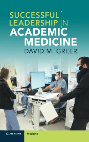 Successful Leadership in Academic Medicine