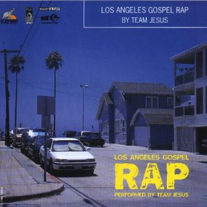 Team Jesus - Los Angeles Gospel Rap [CD]