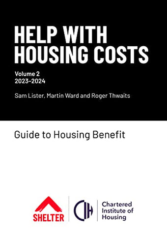 Help With Housing Costs: Volume 2 2023-2024: Guide to Housing Benefit, 2023-24