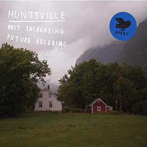 Huntsville - Past Increasing. Future Receding [CD]
