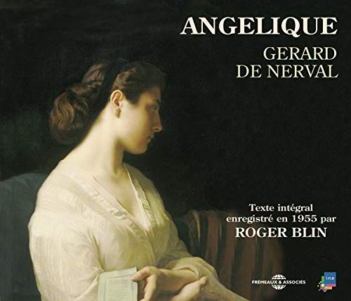 Gerard De Nerval - Angelique - Par Roger Blin [CD]