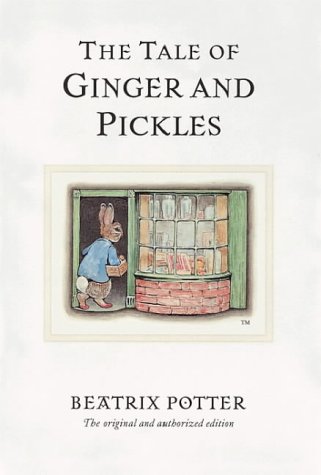 The Tale of Ginger and Pickles (Beatrix Potter Originals)