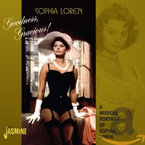 Sophia Loren - Goodness, Gracious! A Musical Portrait Of Sophia Loren [CD]