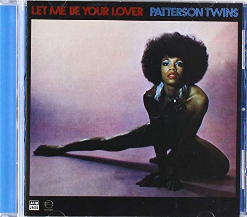 Patterson Twins - Let Me Be Your Lover [CD]