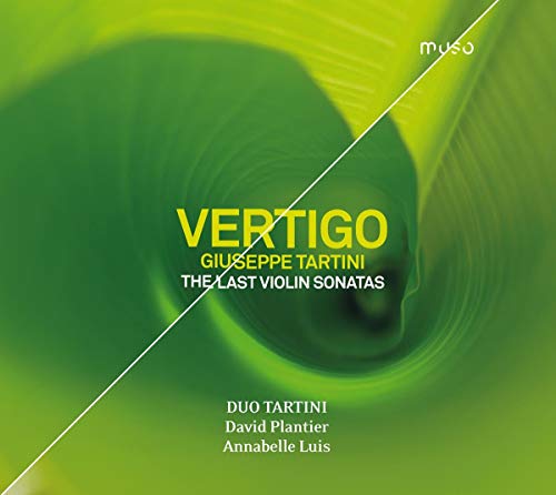 David Plantier; Duo Tartini; Annabelle Luis - Vertigo - Giuseppe Tartini, The Last Violon Sonatas [CD]