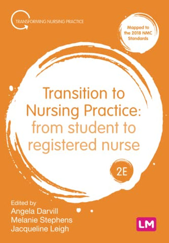 Transition to Nursing Practice: From Student to Registered Nurse (Transforming Nursing Practice Series)