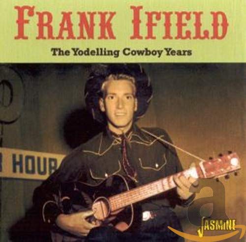 Frank Ifield - The Yodelling Cowboy Years [CD]