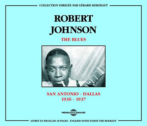 Robert Johnson - The Blues: San Antonio-Dallas 1936-1937 [CD]