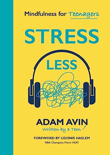 Stress Less: Mindfulness for Teenagers