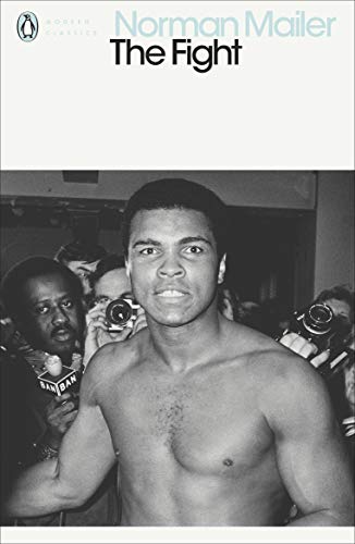 The Fight: Norman Mailer (Penguin Modern Classics)