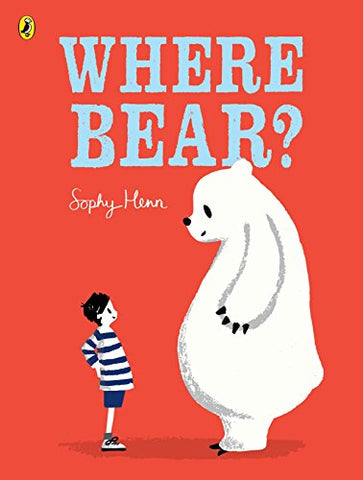 Sophy Henn - Where Bear?