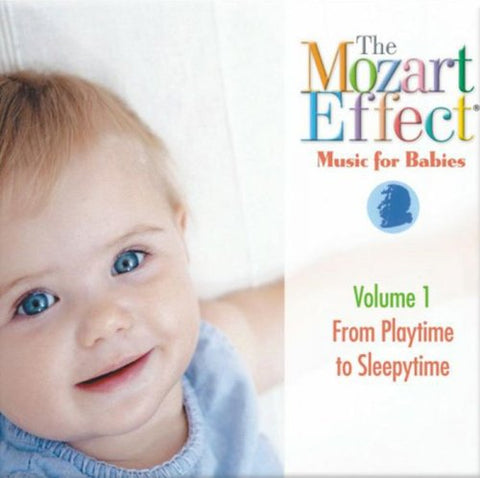 Mozart Effect The - Music For Babies. From Playtime To Sleepytime. Volume 1 [CD]