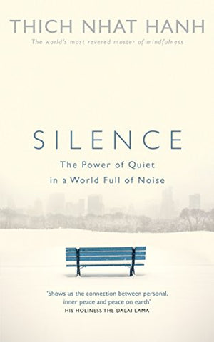 Thich Nhat Hanh - Silence