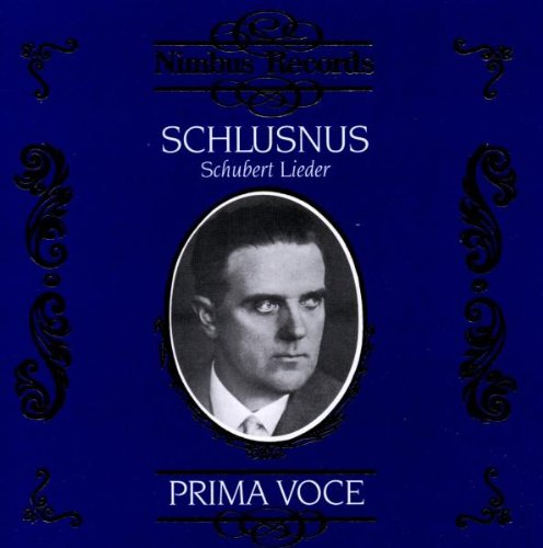 Heinrich Schlusnus - Franz Schubert: Heinrich Schlusnus - Franz Schubert: Lieder [CD]