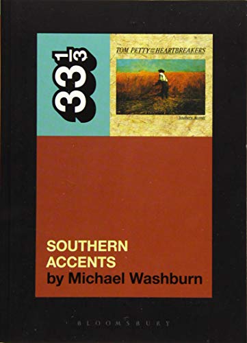 Tom Petty's Southern Accents (33 1/3)