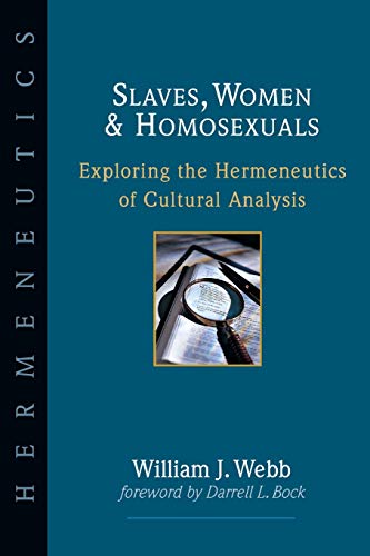Slaves, Women Homosexuals: Exploring the Hermeneutics of Cultural Analysis