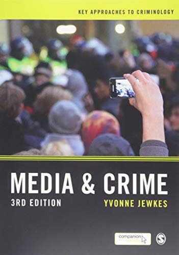 Media and Crime (Key Approaches to Criminology)