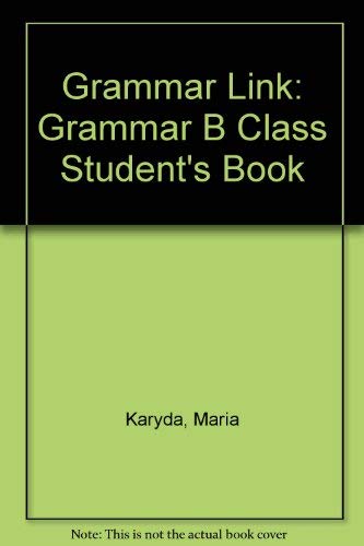 Grammar Link: Grammar B Class Student's Book