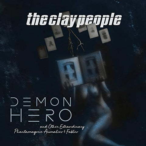 Clay People, The - Demon Hero And Other Extraordinary Phantasmagoric Anomalies And Fables [VINYL]