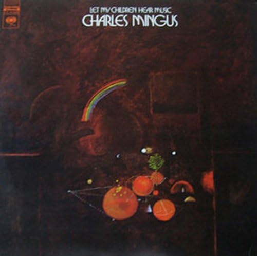 Charles Mingus - Let My Children Hear Music [VINYL]